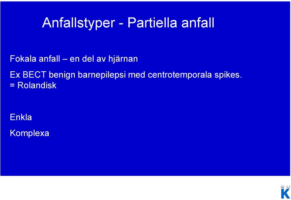 BECT benign barnepilepsi med