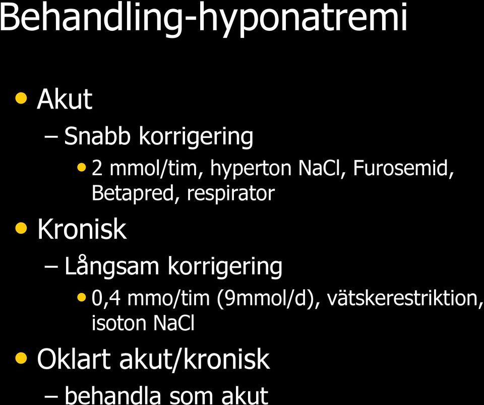 respirator Kronisk Långsam korrigering 0,4 mmo/tim