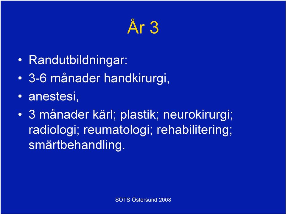 plastik; neurokirurgi; radiologi;