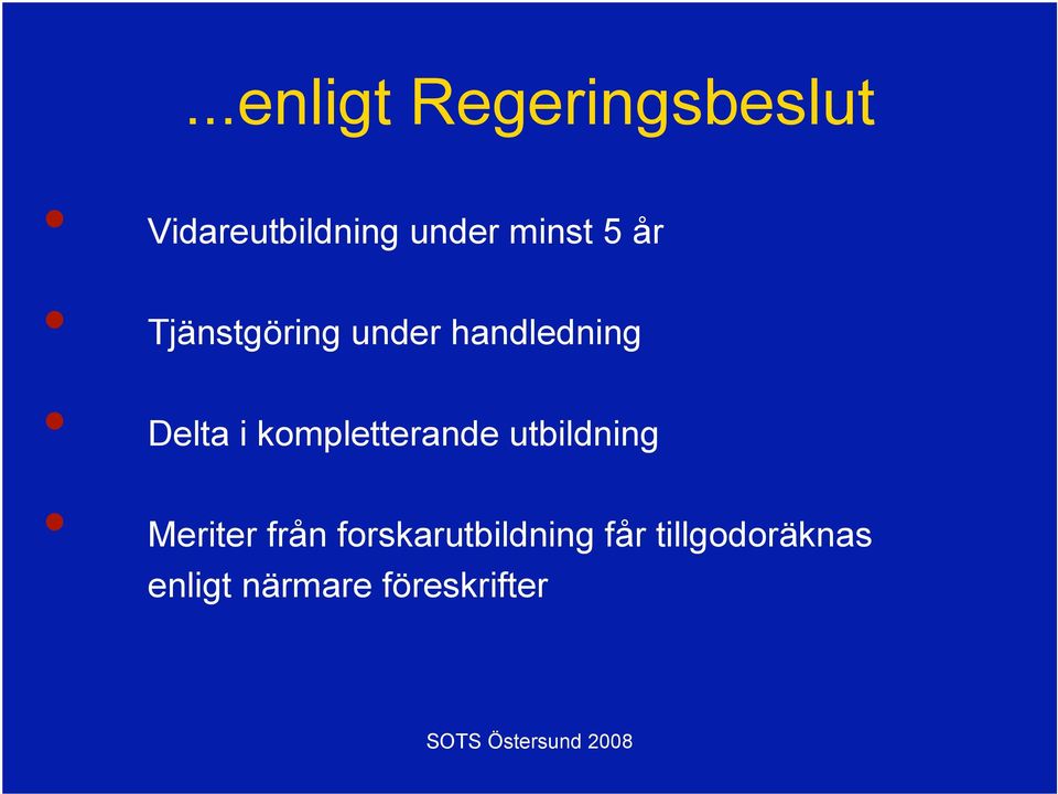 kompletterande utbildning Meriter från