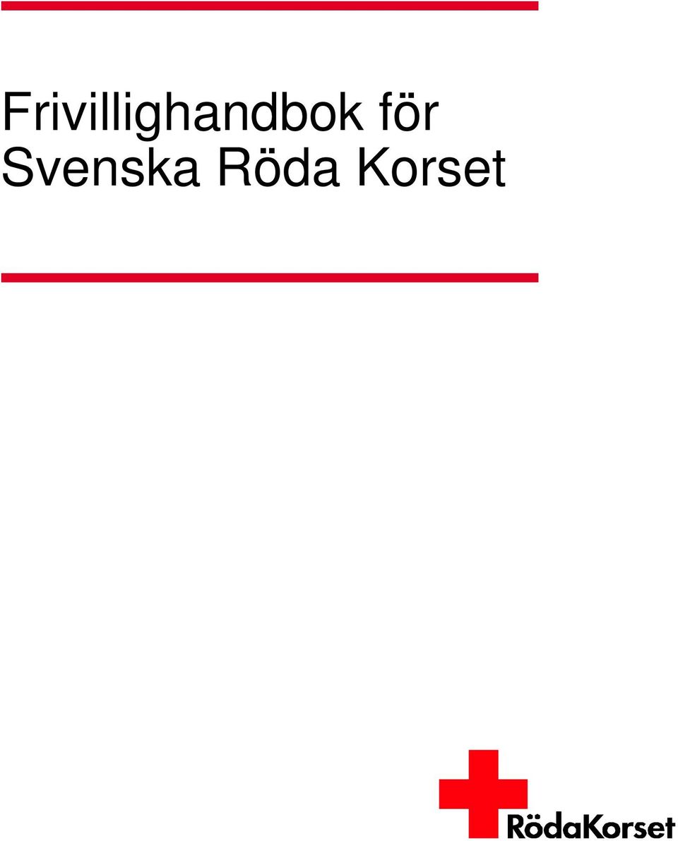 Frivillighandbok för Svenska Röda Korset - PDF Free Download