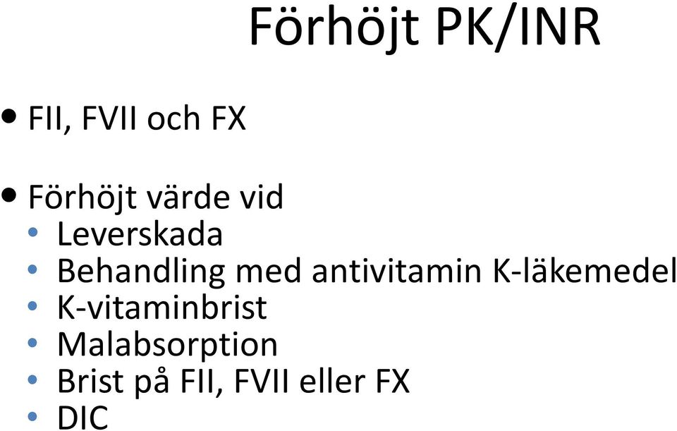 antivitamin K-läkemedel K-vitaminbrist