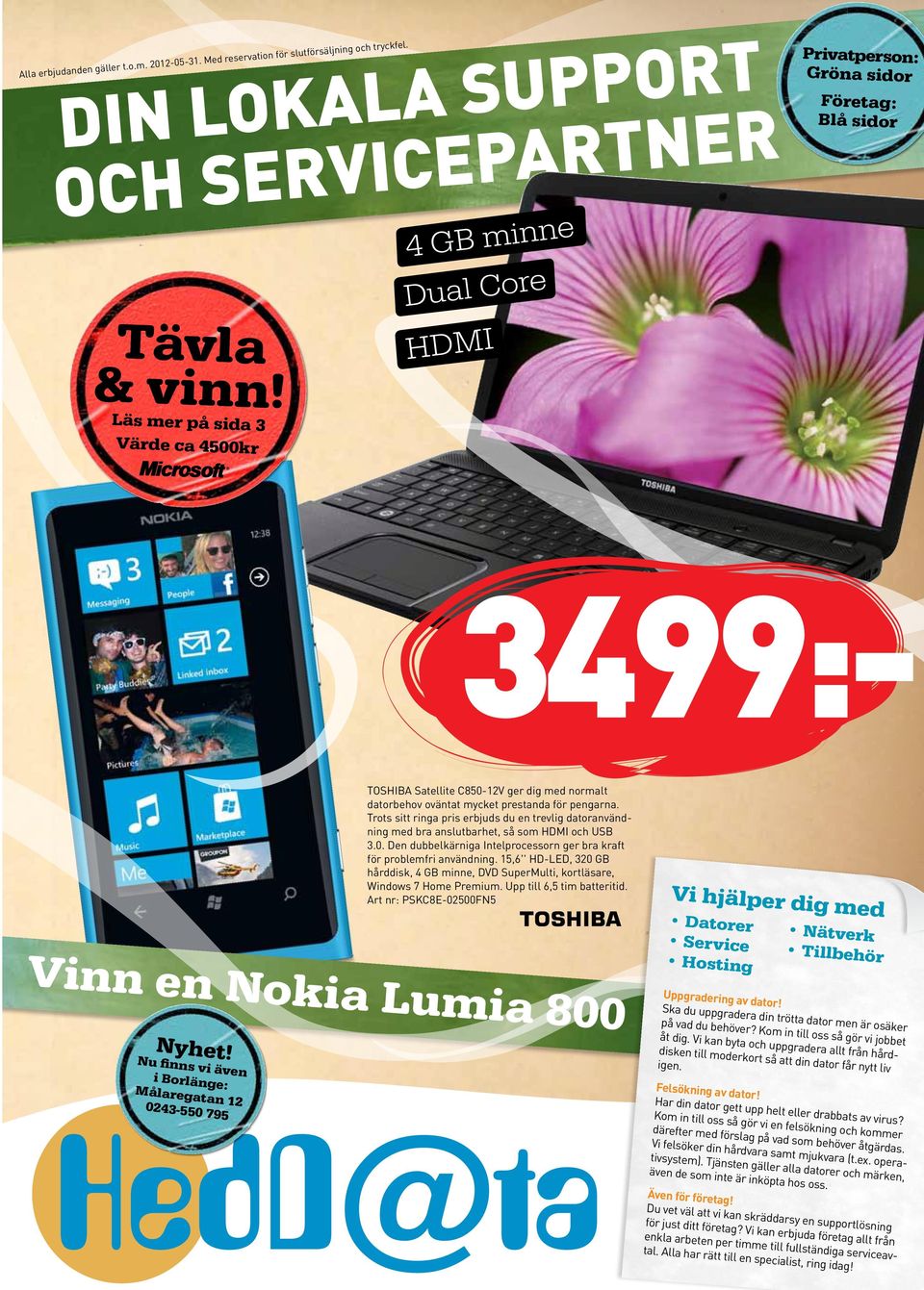 oväntat mycket prestanda för pengarna. Trots sitt ringa pris erbjuds du en trevlig datoranvändning med bra anslutbarhet, så som och USB 3.0.