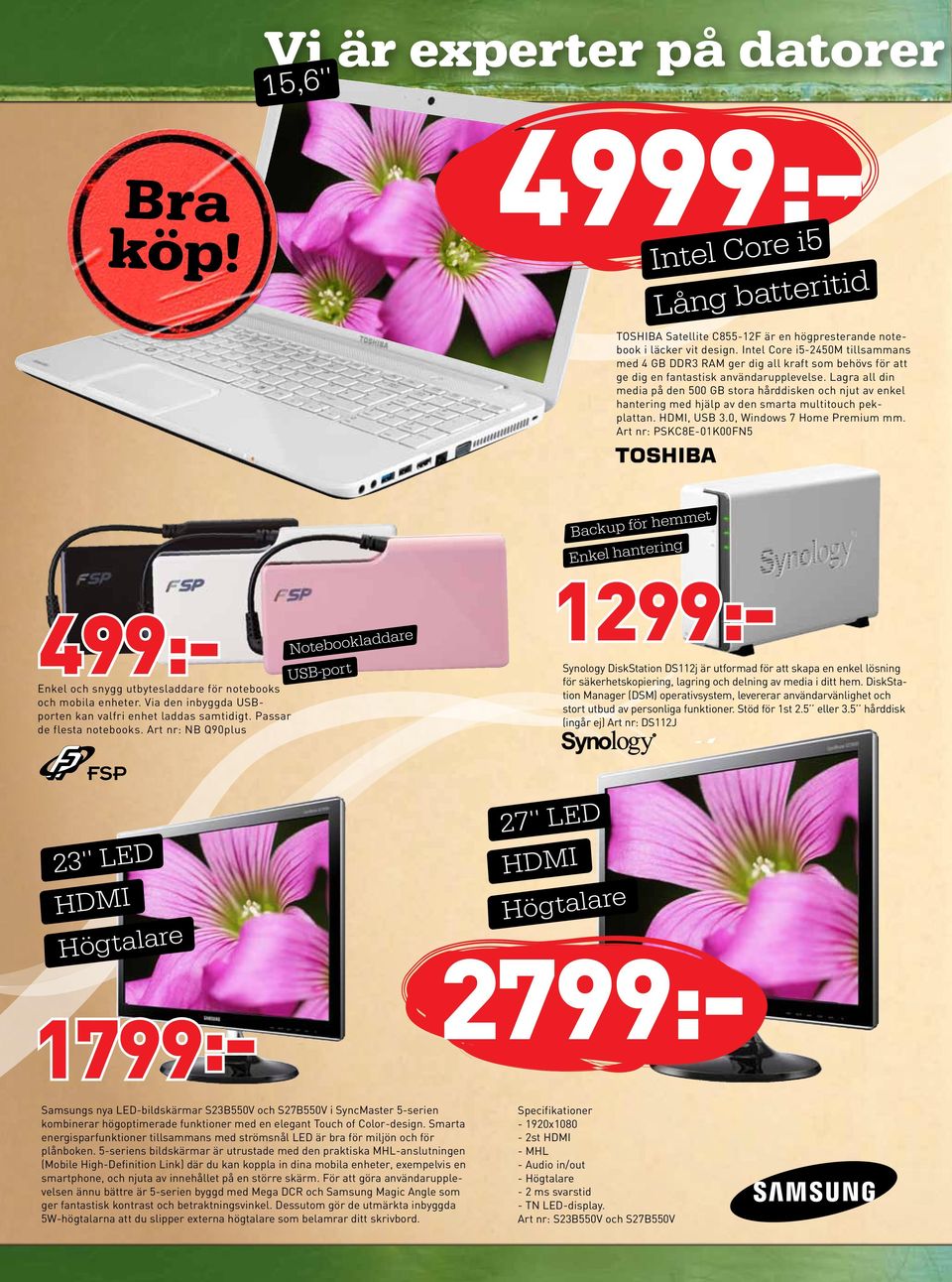 Lagra all din media på den 500 GB stora hårddisken och njut av enkel hantering med hjälp av den smarta multitouch pekplattan., USB 3.0, Windows 7 Home Premium mm.