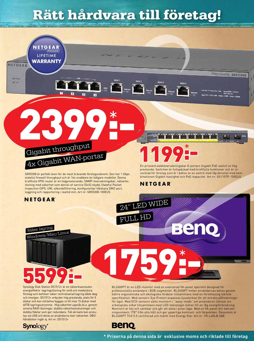 Denna kraftfulla VPN-router är en högpresterande, SNMP-övervakningsbar, nätverkslösning med säkerhet som denial-of-service (DoS) skydd, Stateful Packet Inspection (SPI), URL sökordsfiltrering,