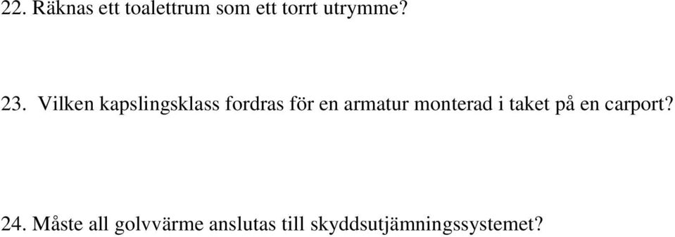 monterad i taket på en carport? 24.