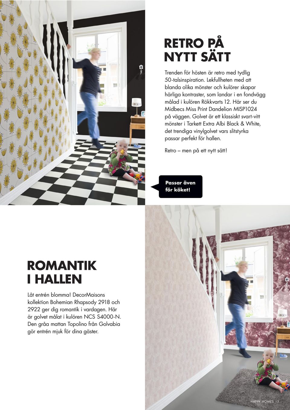 Här ser du Midbecs Miss Print Dandelion MISP1024 på väggen.