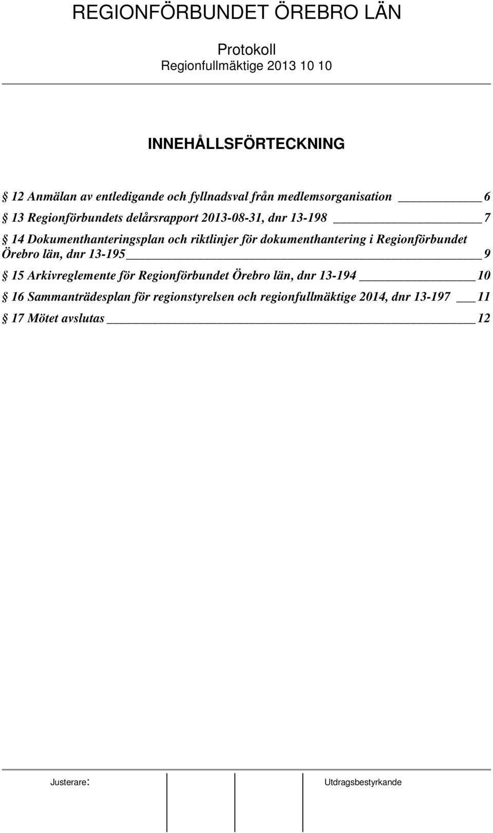 dokumenthantering i Regionförbundet Örebro län, dnr 13-195 9 15 Arkivreglemente för Regionförbundet
