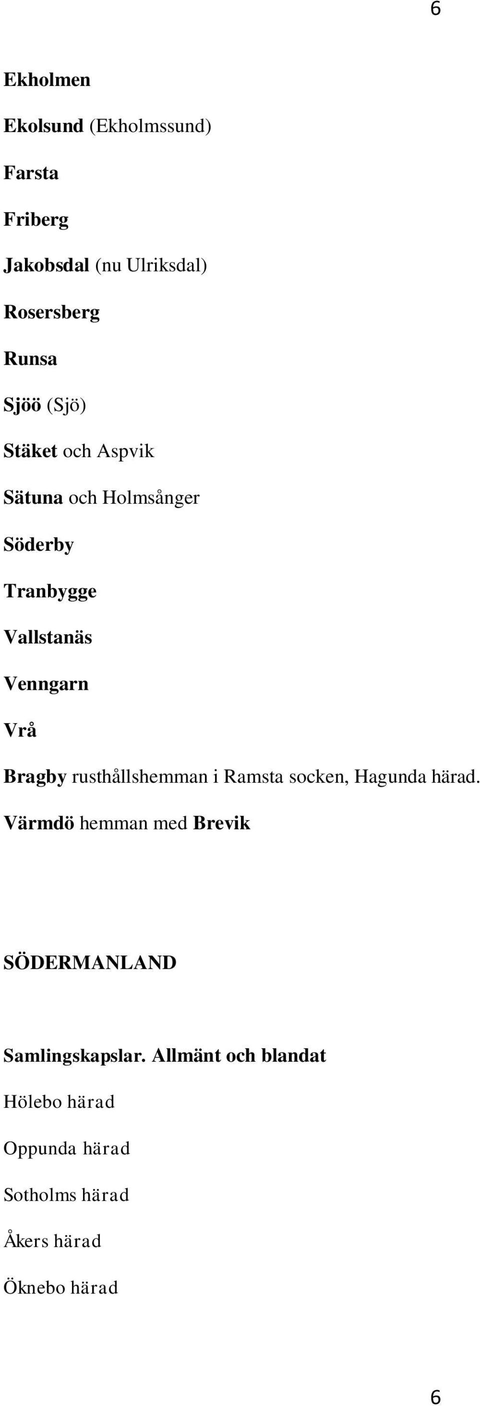 rusthållshemman i Ramsta socken, Hagunda härad.