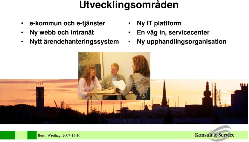 ärendehanteringssystem Ny IT plattform