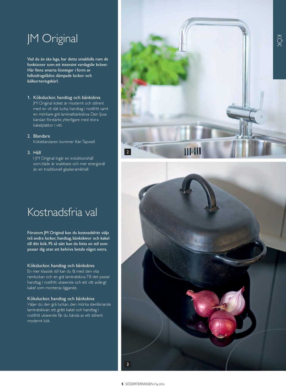 Köksluckor, handtag och bänkskiva JM Original köket är modernt och stilrent med en vit slät lucka, handtag i rostfritt samt en mörkare grå laminatbänkskiva.
