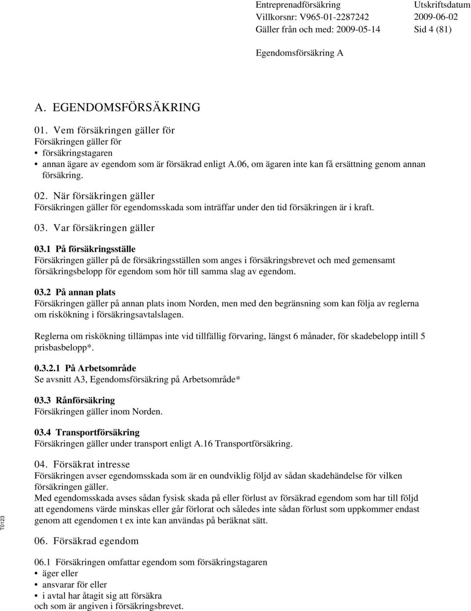 Var försäkringen gäller 03.