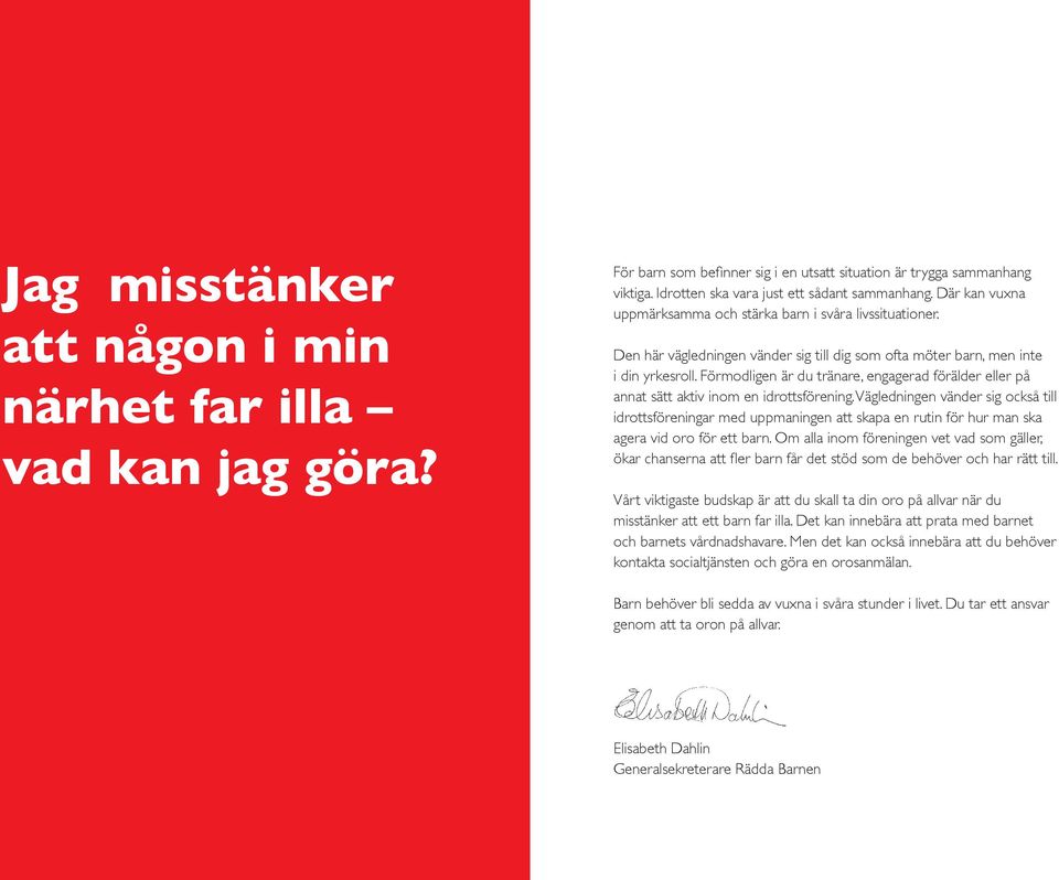 Förmodligen är du tränare, engagerad förälder eller på annat sätt aktiv inom en idrottsförening.