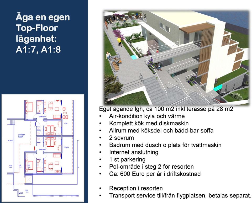 Badrum med dusch o plats för tvättmaskin Internet anslutning 1 st parkering Pol-område i steg 2 för