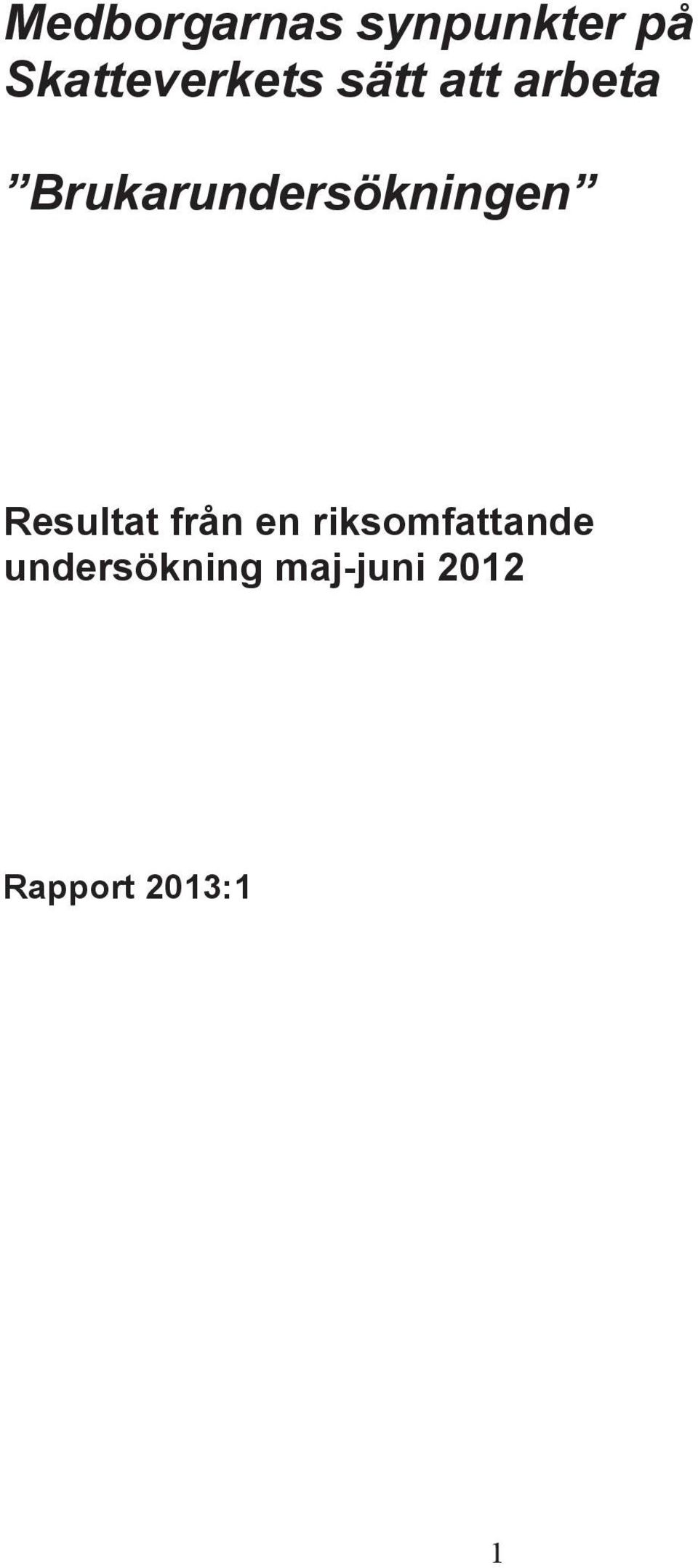 Brukrunersökningen Resultt från