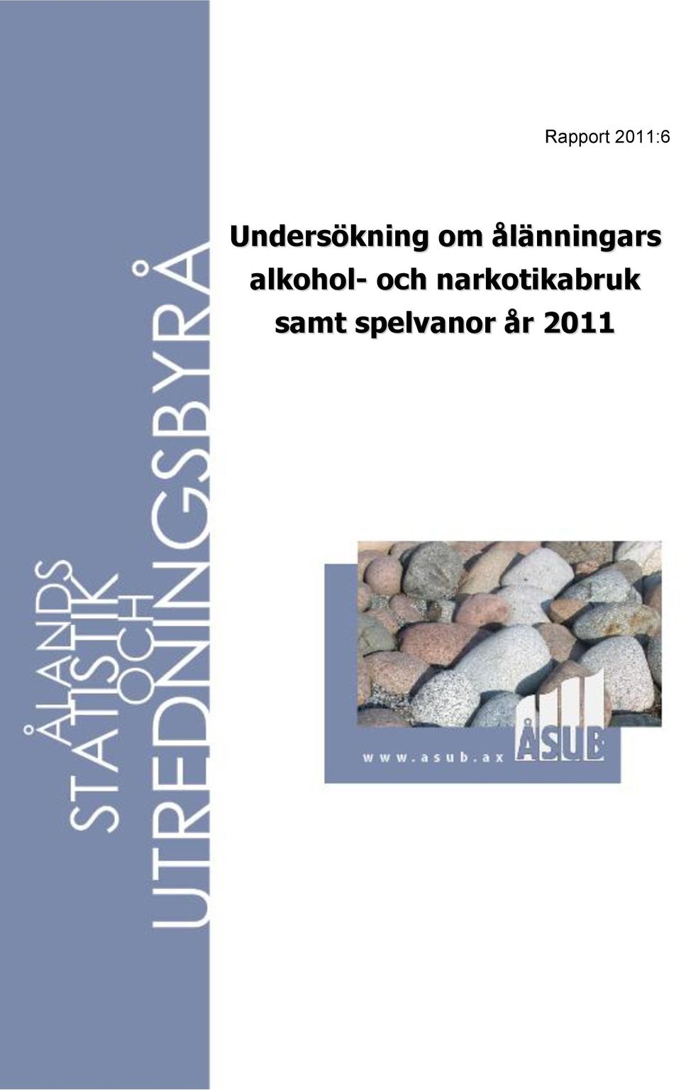 samt spelvanor år 2011 Utredningsrapport