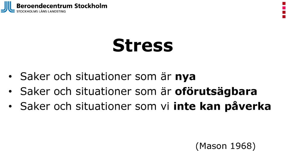 oförutsägbara Saker och situationer