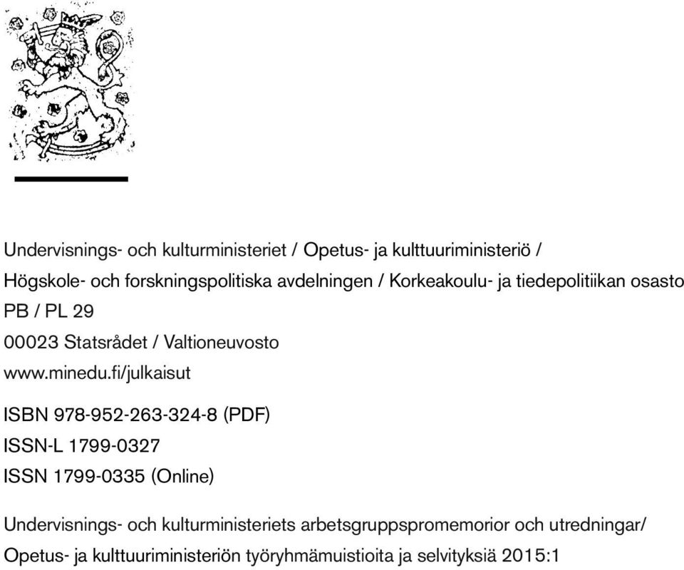 fi/julkaisut ISBN 978-952-263-324-8 (PDF) ISSN-L 1799-0327 ISSN 1799-0335 (Online) Undervisnings- och