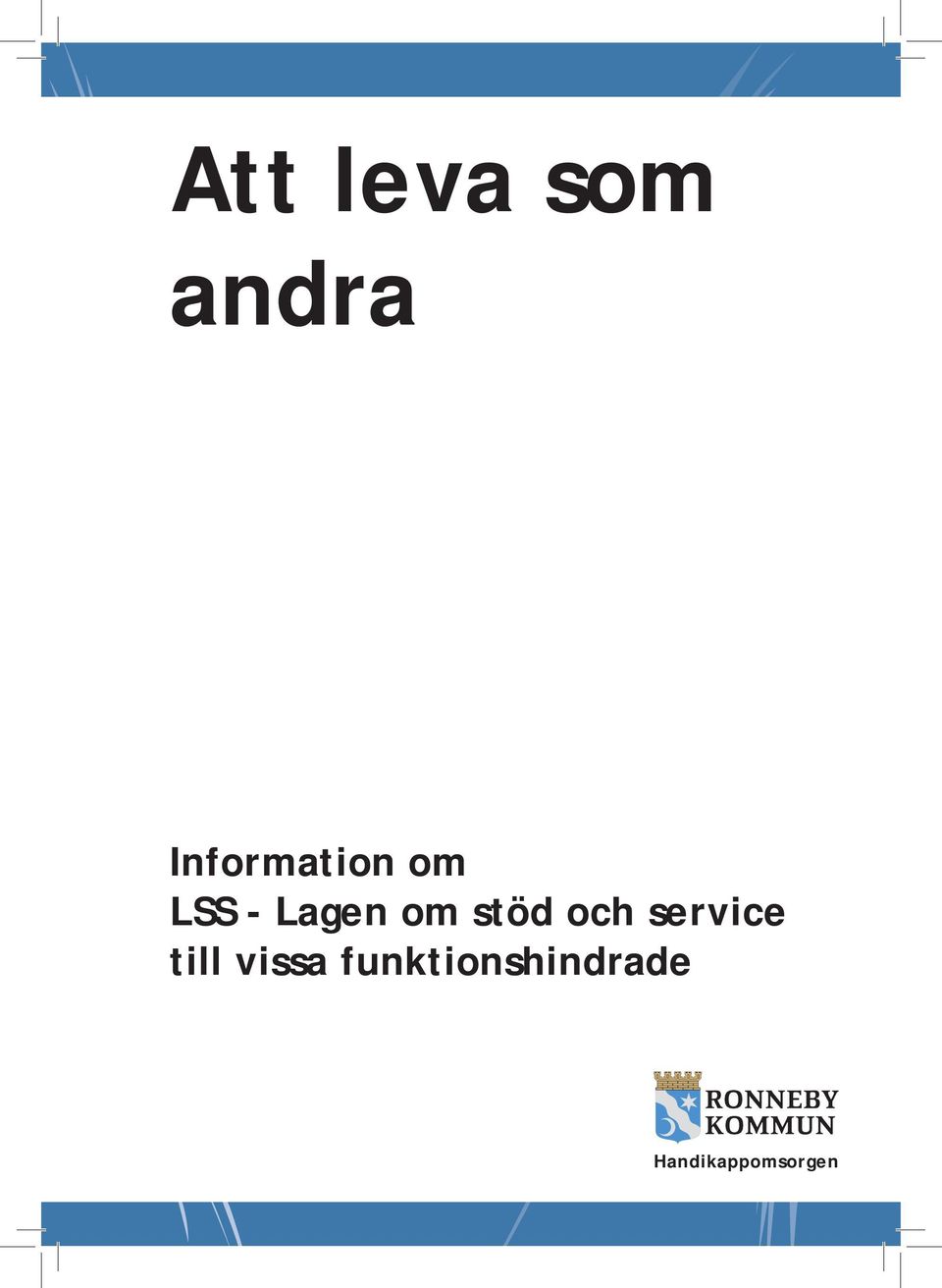 om stöd och service till