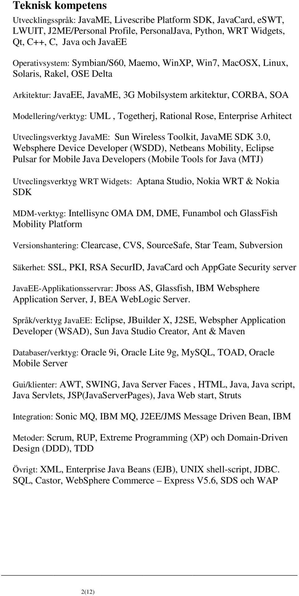 Enterprise Arhitect Utveclingsverktyg JavaME: Sun Wireless Toolkit, JavaME SDK 3.