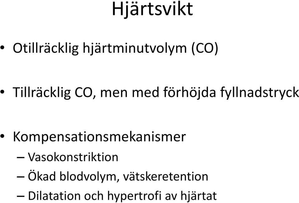 Kompensationsmekanismer Vasokonstriktion Ökad