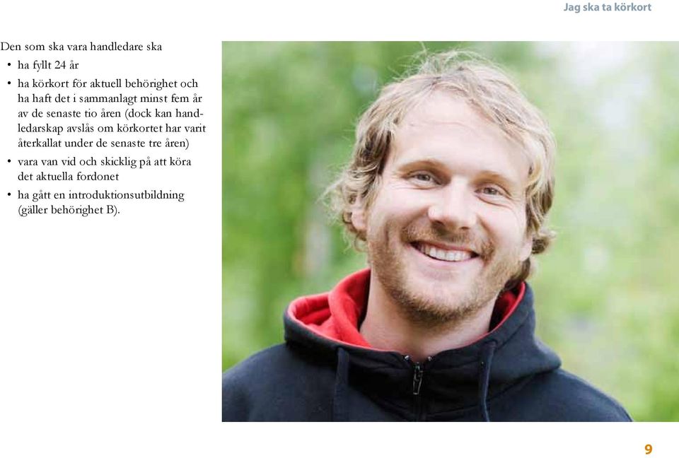 handledarskap avslås om körkortet har varit återkallat under de senaste tre åren) vara van