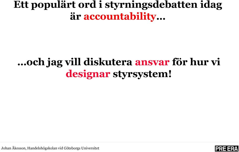 accountability och jag vill