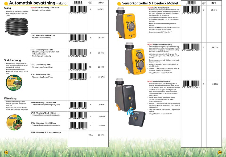 2212 - Sensorkontroll - Elektronisk bevattningskontroll med sensor som automatiskt justerar bevattningsprogrammet för att starta vid soluppgång och/eller solnedgång, den bästa tiden för bevattning.