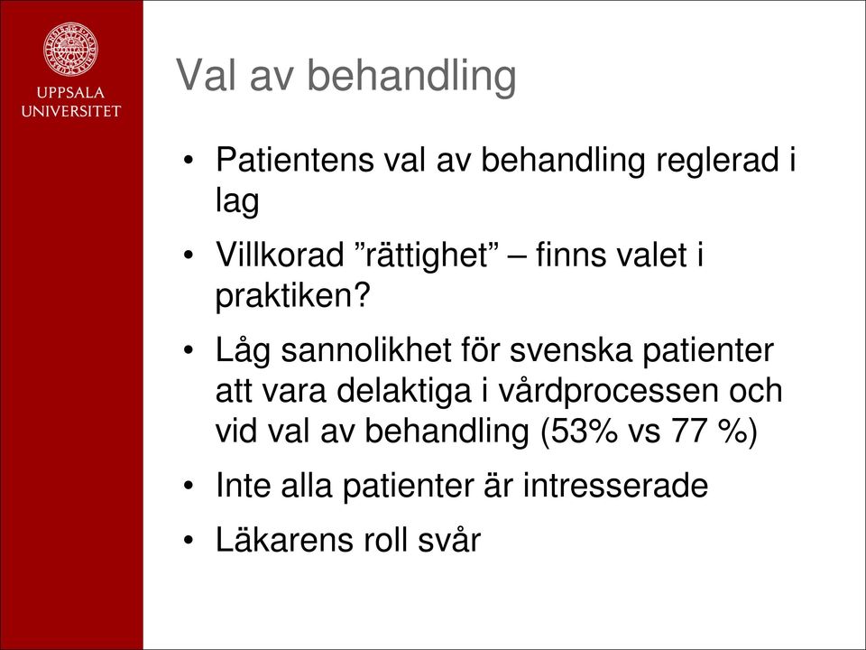 Låg sannolikhet för svenska patienter att vara delaktiga i