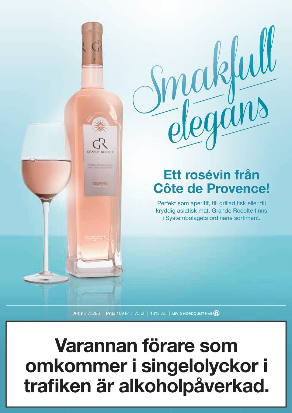 Grande Recolte finns i Systembolagets ordinarie sortiment.