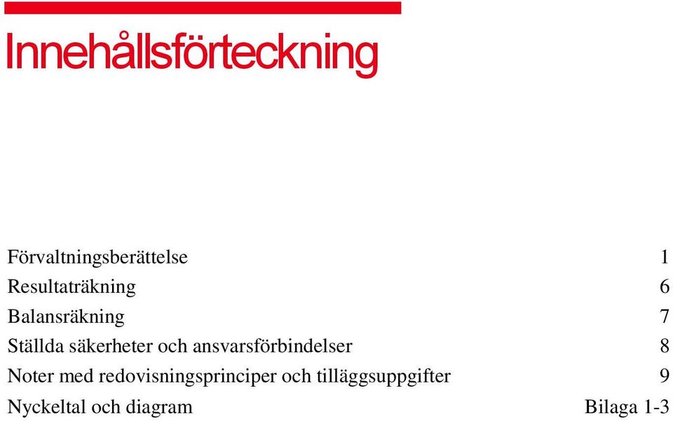 och ansvarsförbindelser 8 Noter med