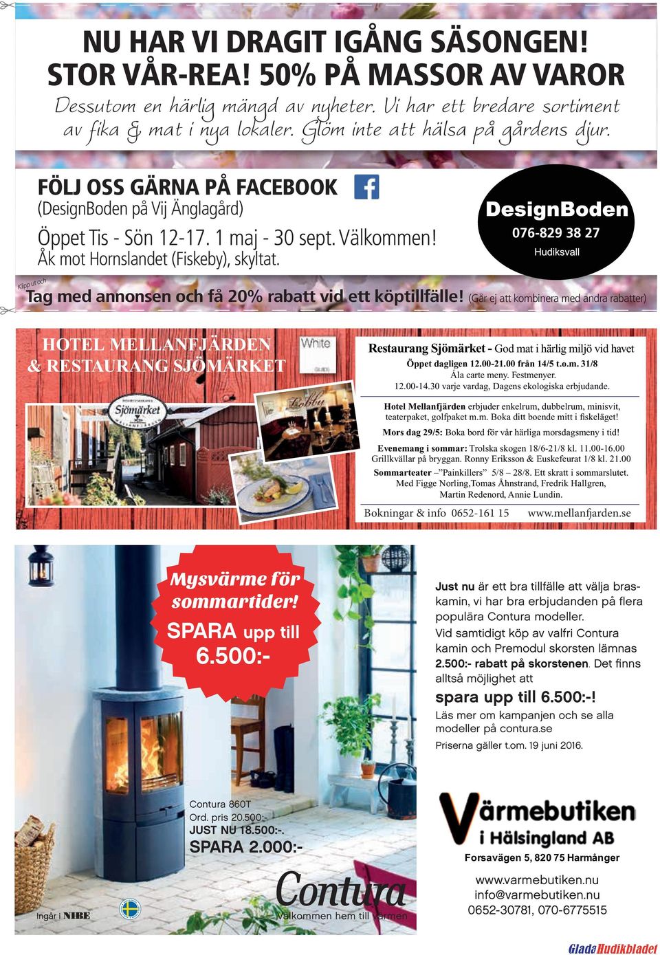 076-829 38 27 Tag med annonsen och få 20% rabatt vid ett köptillfälle!