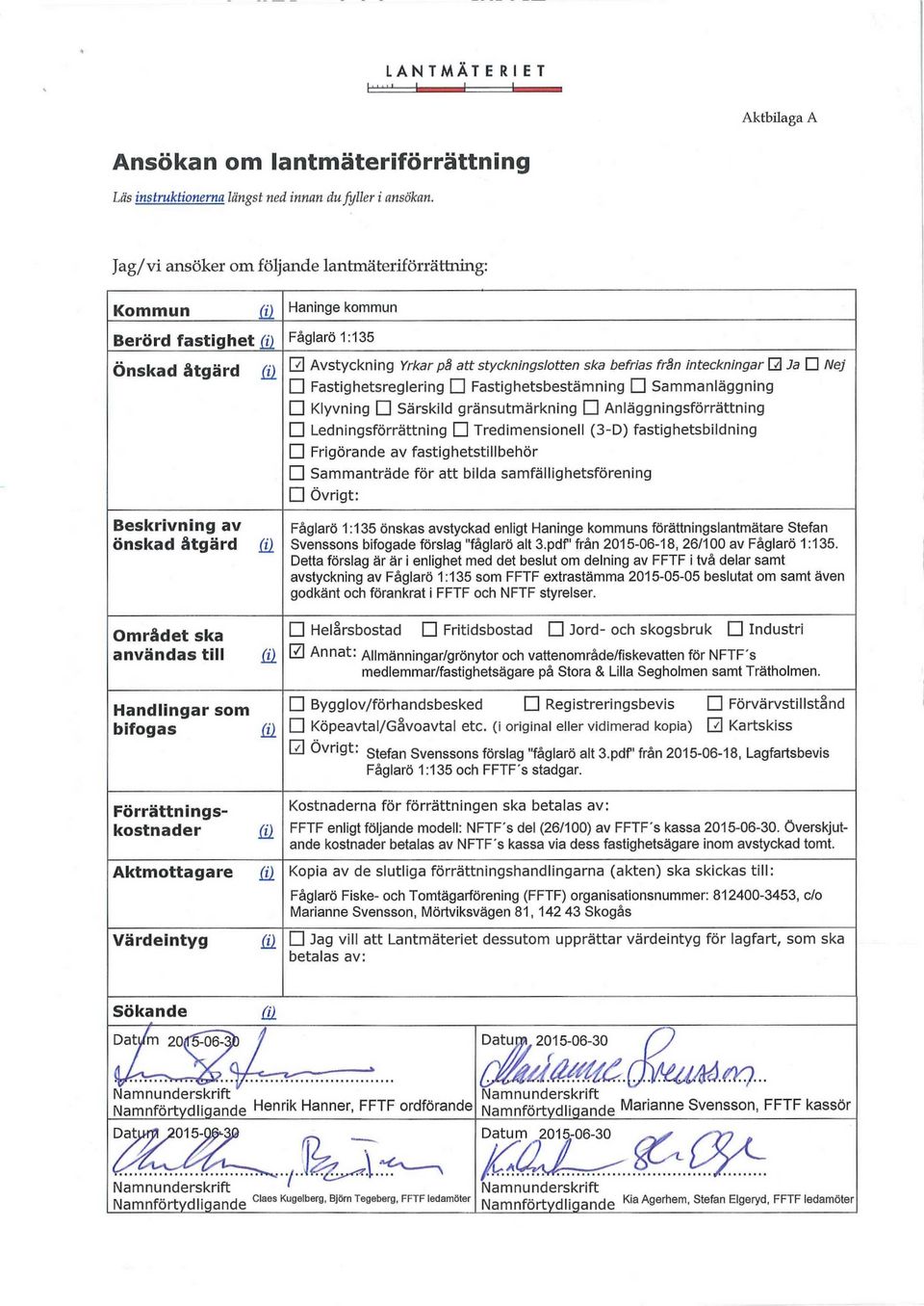 Ja Nej (H Fastighetsreglering Fastighetsbestämning Sammanläggning Klyvning Särskild gränsutmärkning Anläggningsförrättning Ledningsförrättning Tredimensionell (3-D) fastighetsbildning Frigörande av