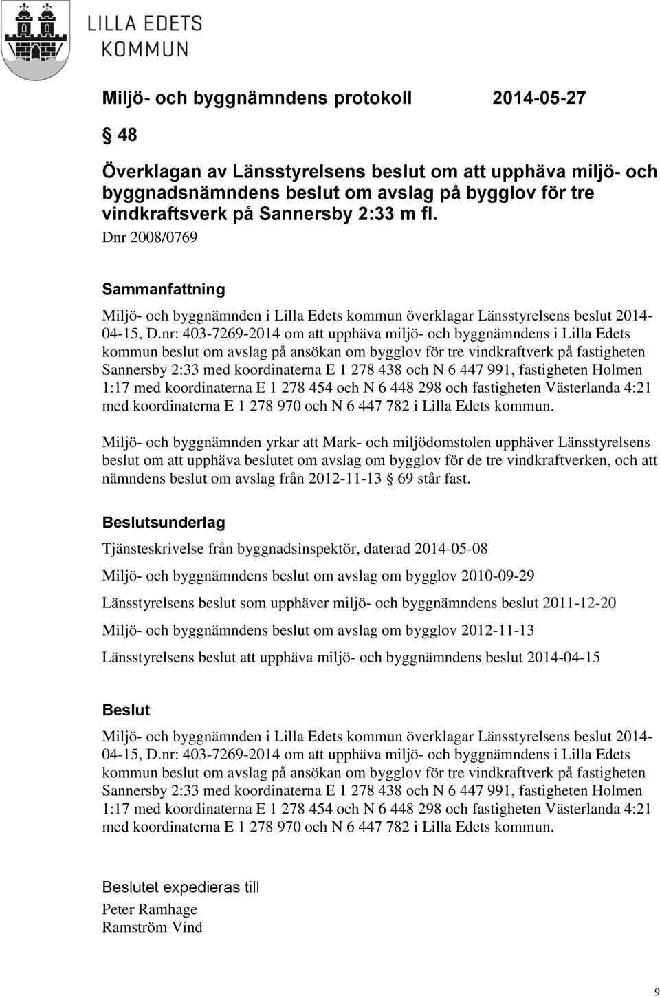 nr: 403-7269-2014 om att upphäva miljö- och byggnämndens i Lilla Edets kommun beslut om avslag på ansökan om bygglov för tre vindkraftverk på fastigheten Sannersby 2:33 med koordinaterna E 1 278 438