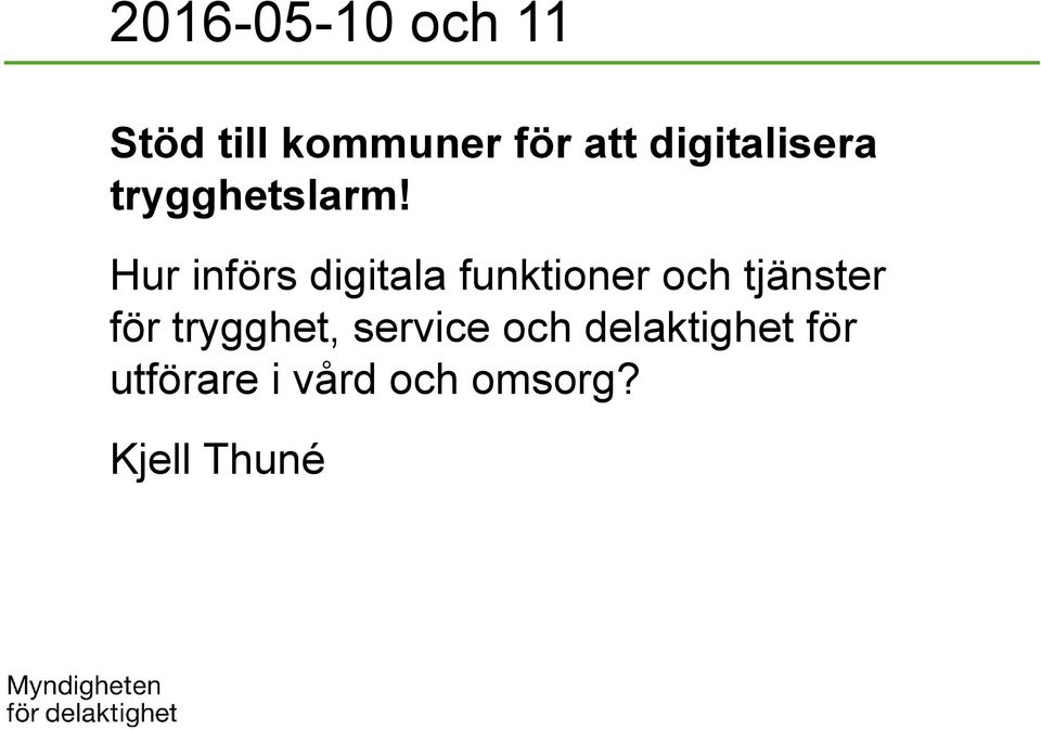 Hur införs digitala funktioner och tjänster för