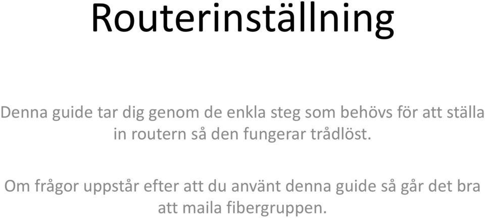 fungerar trådlöst.