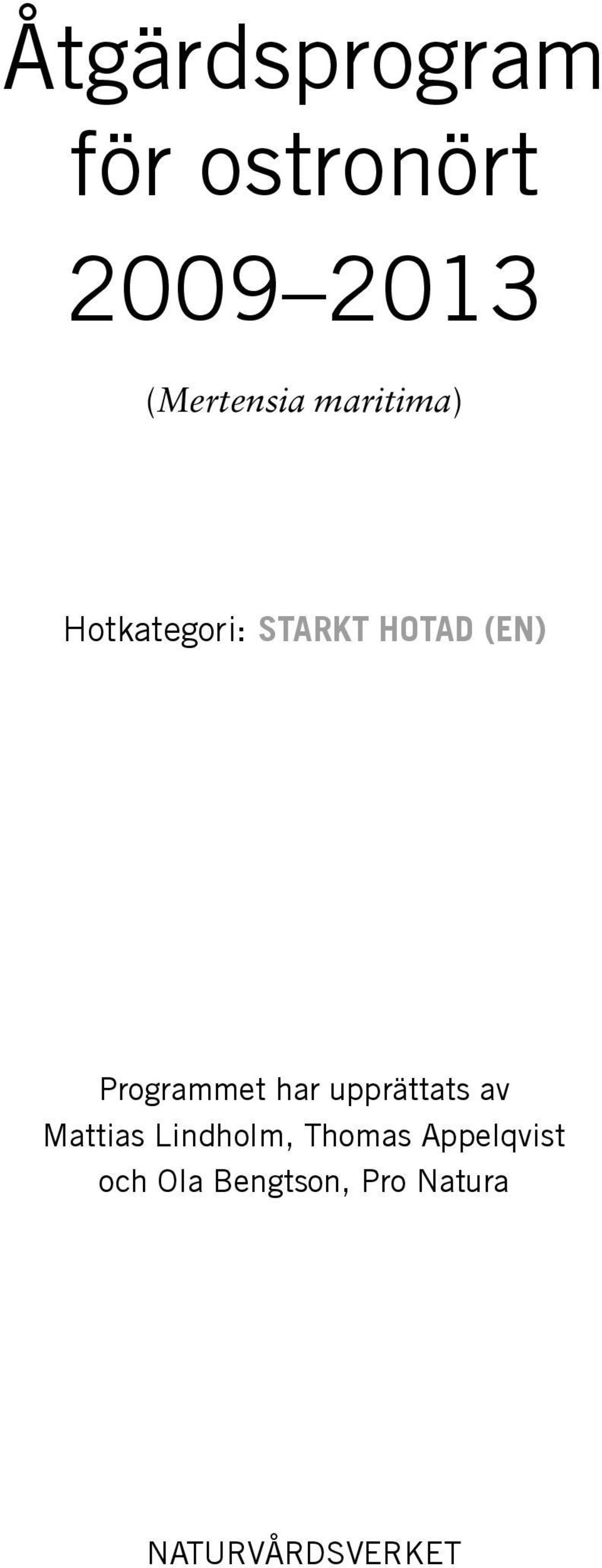 Programmet har upprättats av Mattias Lindholm,
