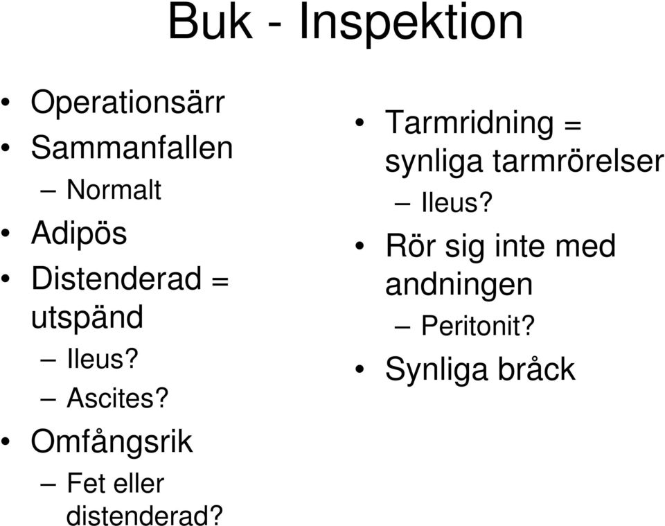 Omfångsrik Fet eller distenderad?