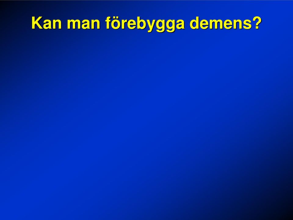 demens?