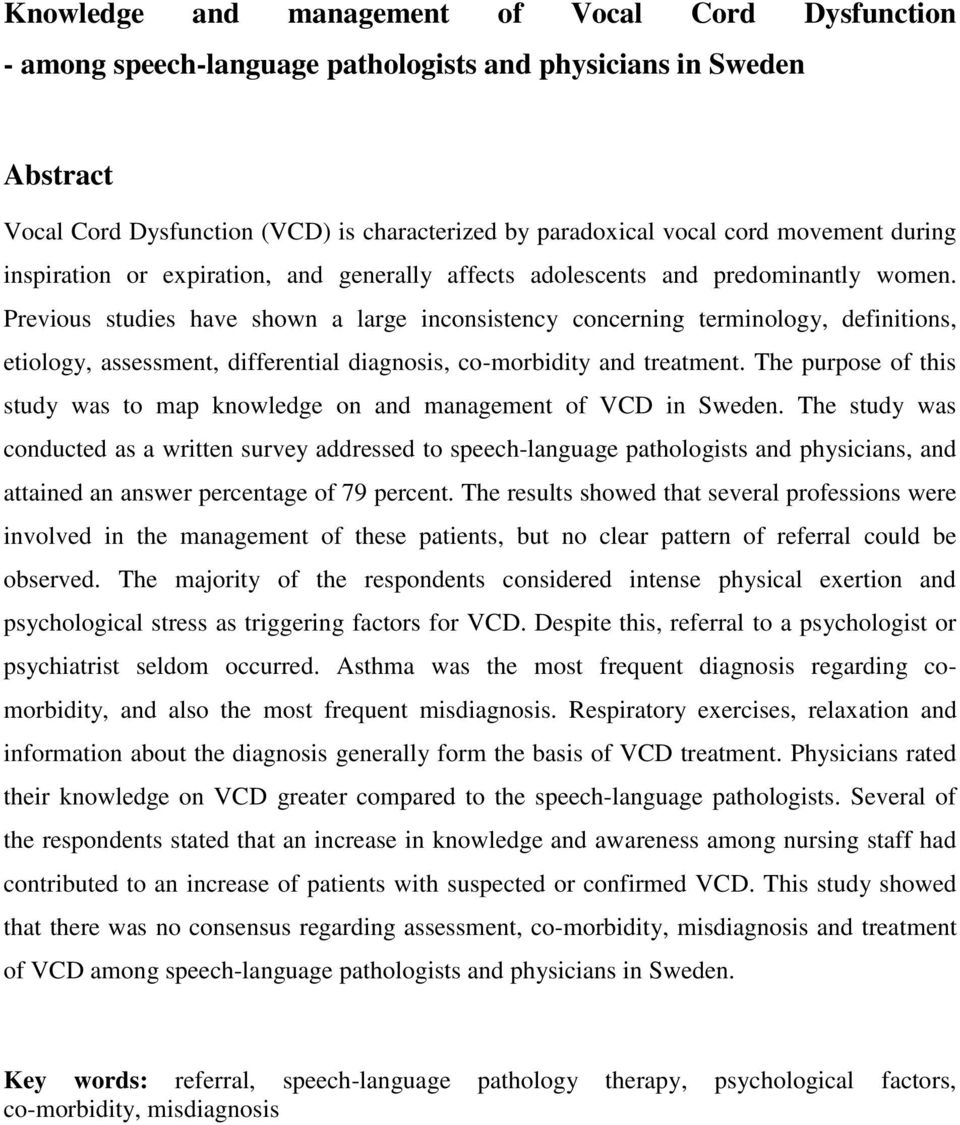 Previous studies have shown a large inconsistency concerning terminology, definitions, etiology, assessment, differential diagnosis, co-morbidity and treatment.