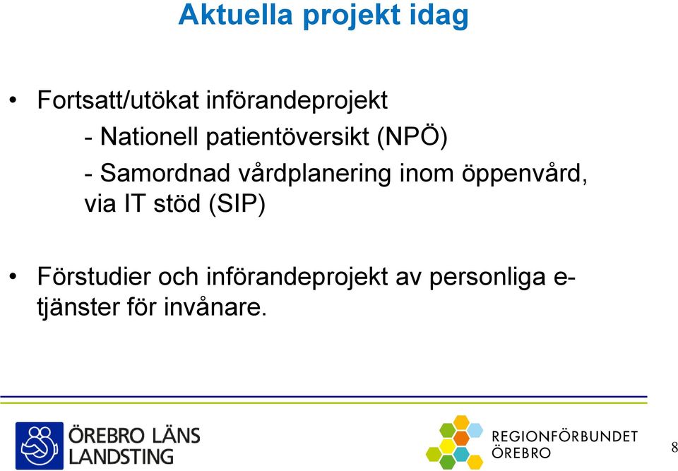 vårdplanering inom öppenvård, via IT stöd (SIP)