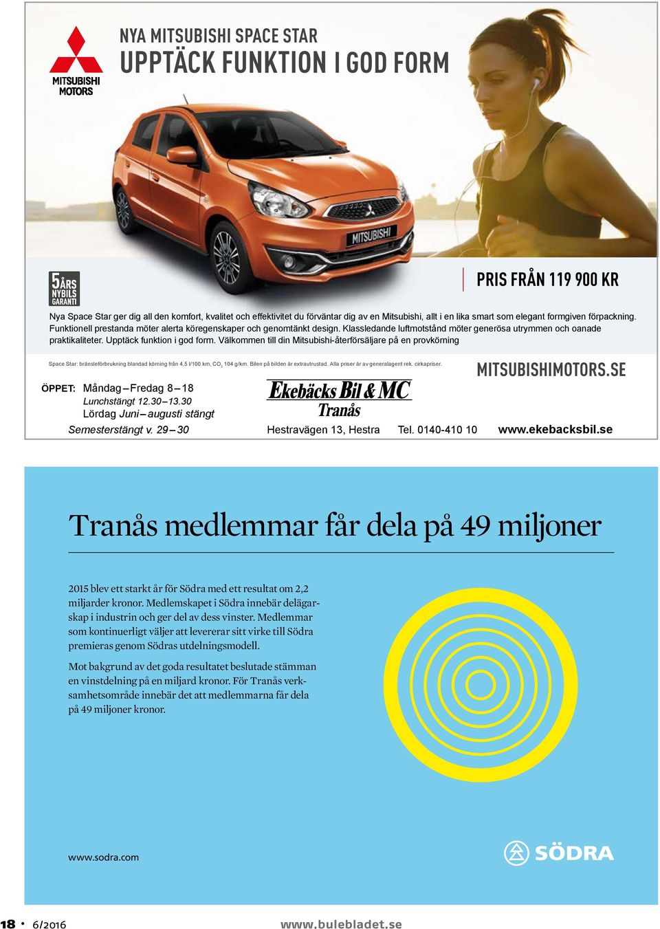 SE Nya Space Star ger dig all den komfort, kvalitet och effektivitet du förväntar dig av en Mitsubishi, allt i en lika smart som elegant formgiven förpackning.
