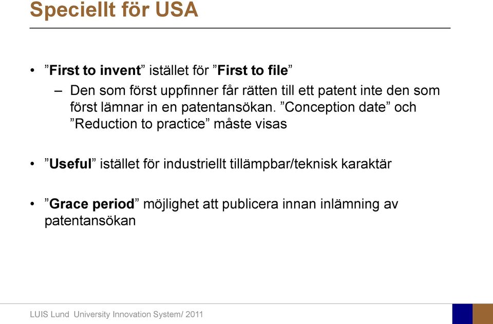 Conception date och Reduction to practice måste visas Useful istället för