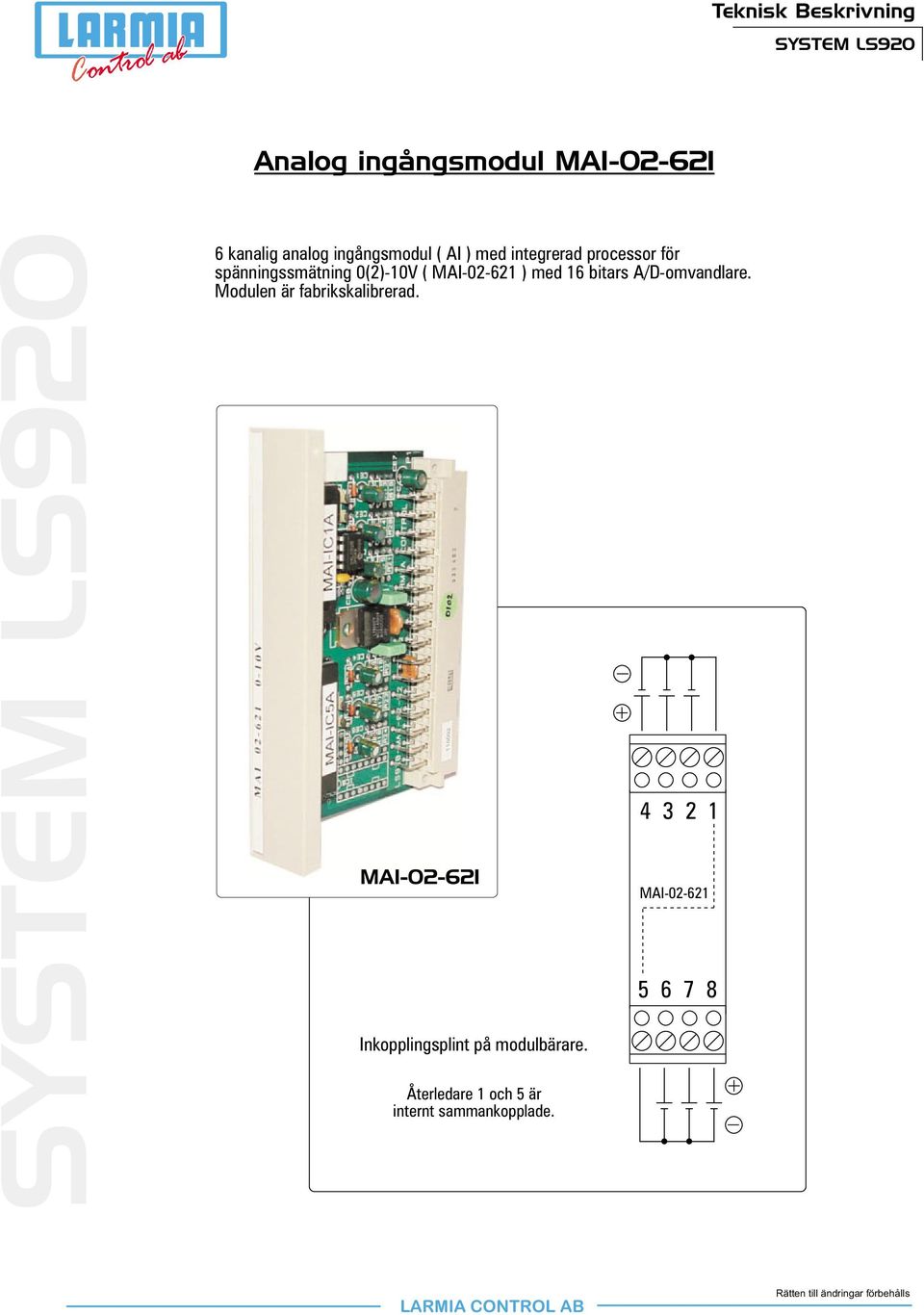 MAI-02-621 ) med 16 bitars A/D-omvandlare.