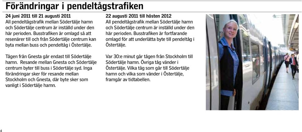 Avstängd pendeltågstrafik och nya körvägar för bussarna i Södertälje från  juni 2011 till hösten PDF Free Download