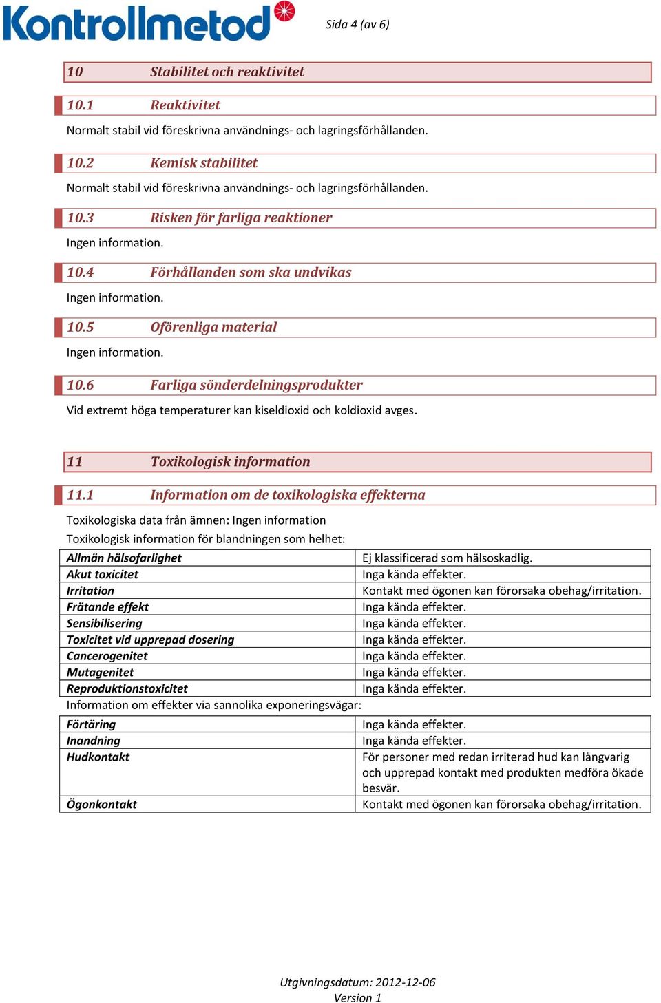 11 Toxikologisk information 11.