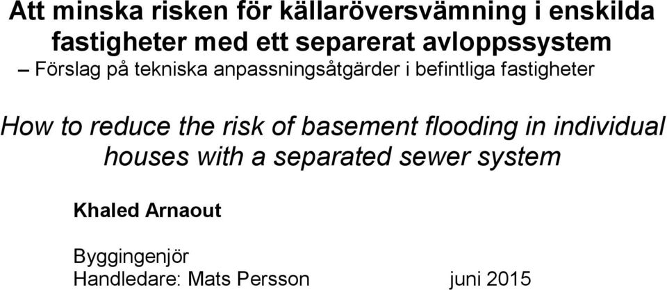 fastigheter How to reduce the risk of basement flooding in individual houses