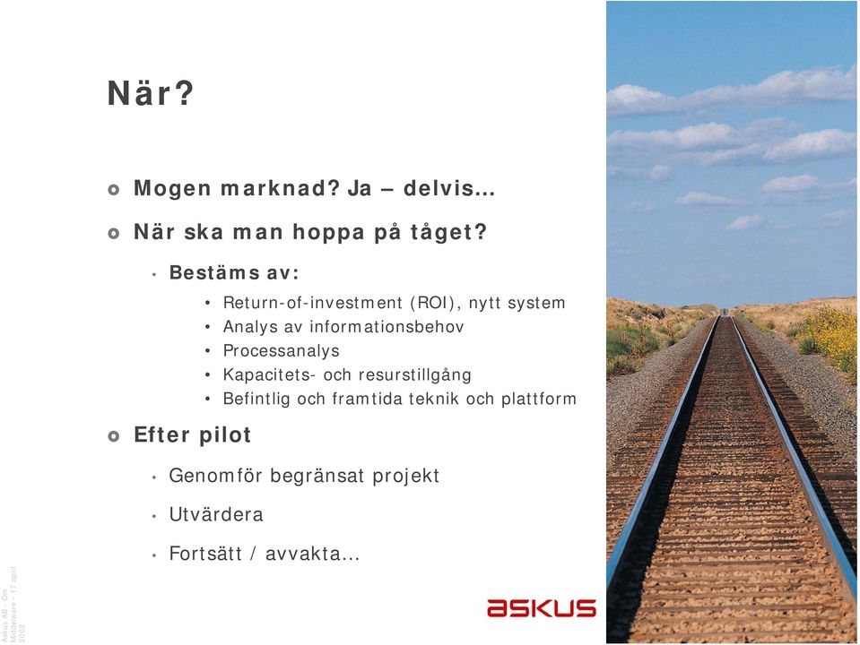informationsbehov Processanalys Kapacitets- och resurstillgång Befintlig