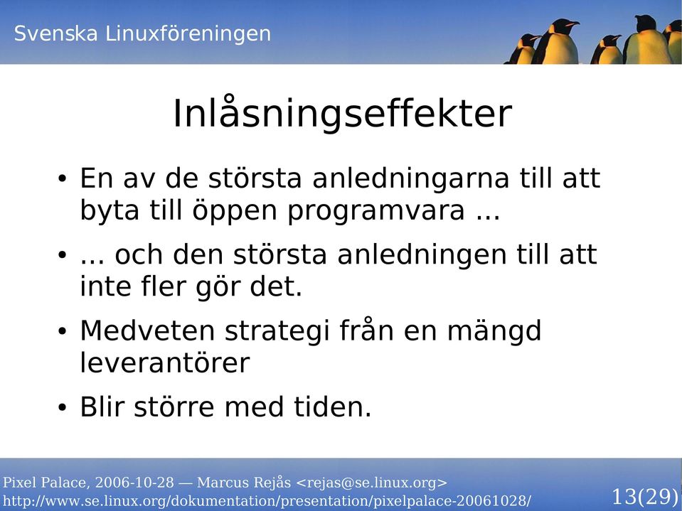 ..... och den största anledningen till att inte fler gör det.