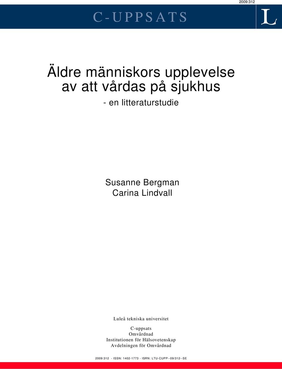 universitet C-uppsats Omvårdnad Institutionen för Hälsovetenskap